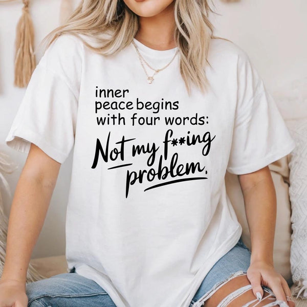 Inner Peace Begins Tee |Snarky Tee