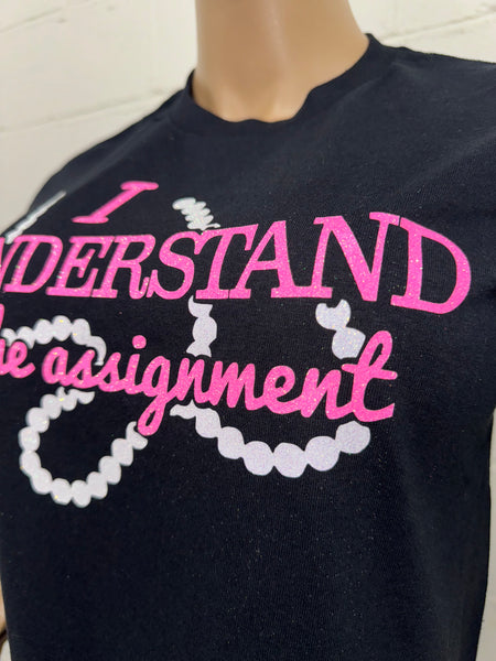 I understand the Assignment Glitter Tee