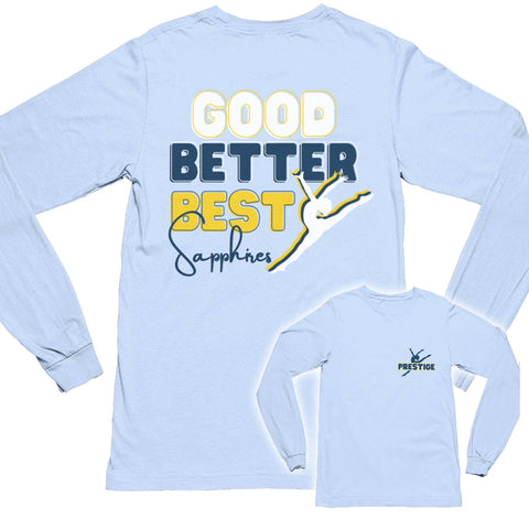 Sapphires Good Better Best Longsleeve T-Shirt- Adult