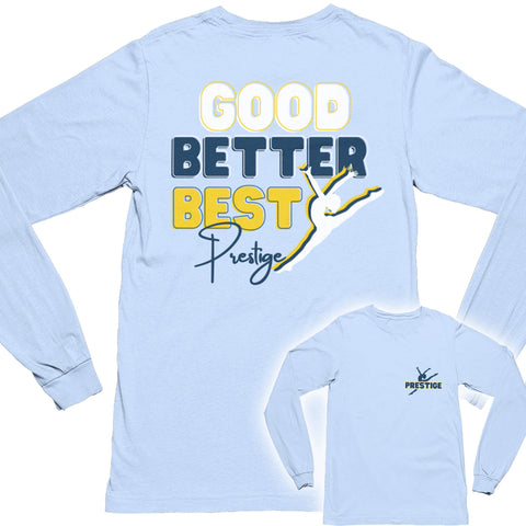 Prestige Good Better Best Longsleeve T-Shirt-YOUTH