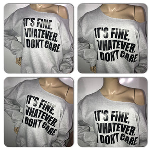 It’s Fine sweatshirt