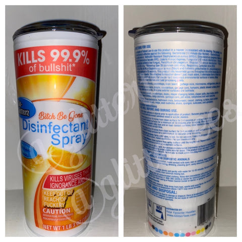 B*tch Be Gone Tumbler 20oz